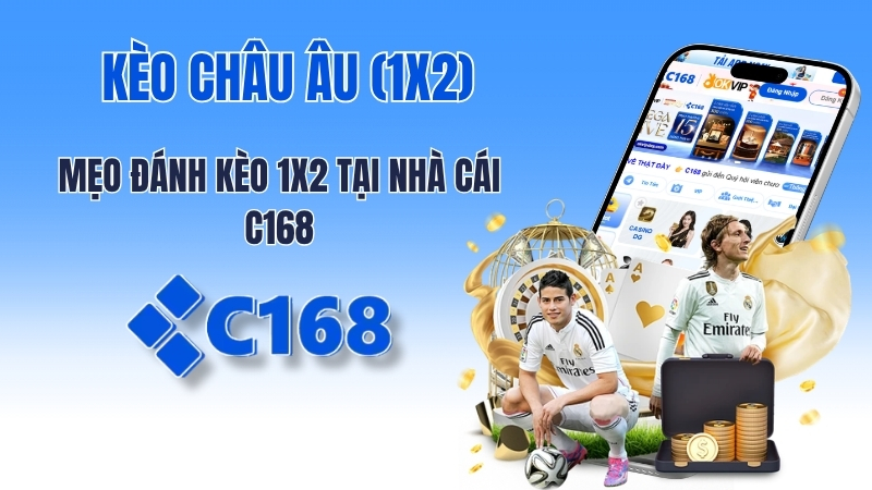 Kèo Châu Âu (1X2) là gì? Mẹo đánh kèo 1X2 tại nhà cái c168 luôn thắng 2 Kèo Châu Âu (1X2) là gì? Mẹo đánh kèo 1X2 tại nhà cái c168 luôn thắng